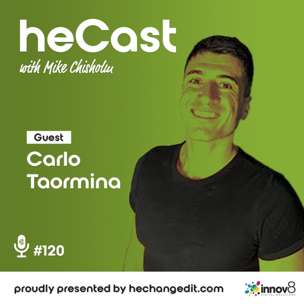 heCast Episode 120: Carlo Taormina on Depression, Purpose, and Turning Pain Into Impact