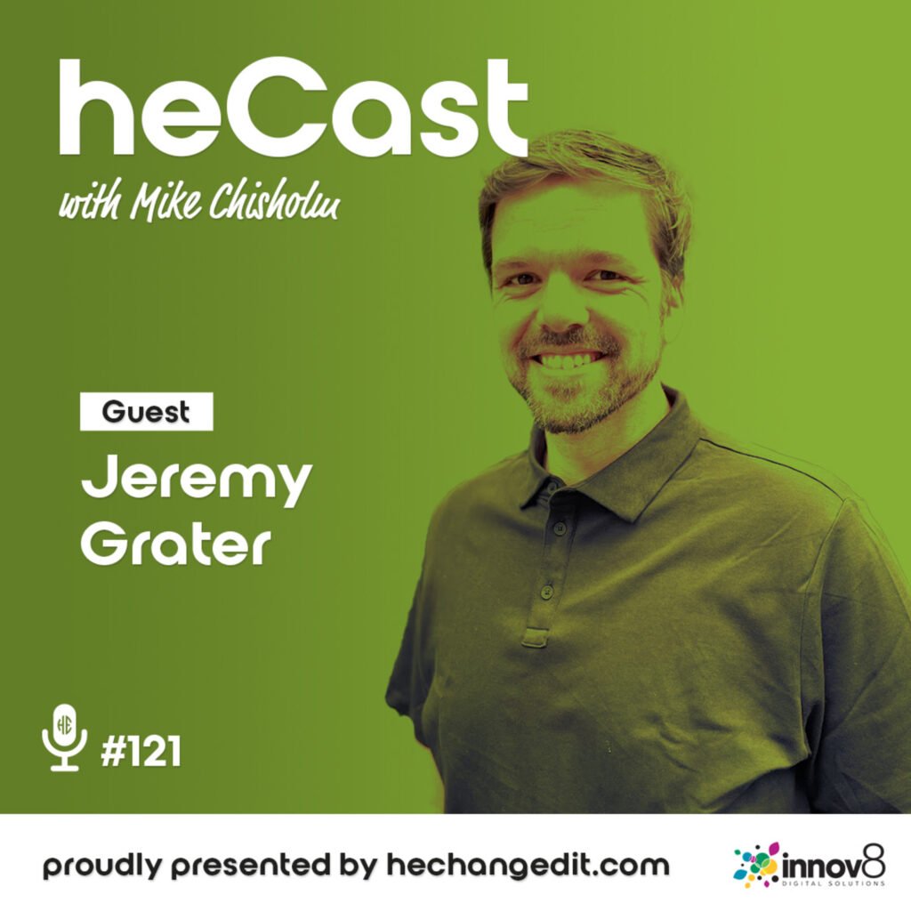 heCast Episode 121: Jeremy Grater on Vulnerability, Mindfulness, and Men’s Growth
