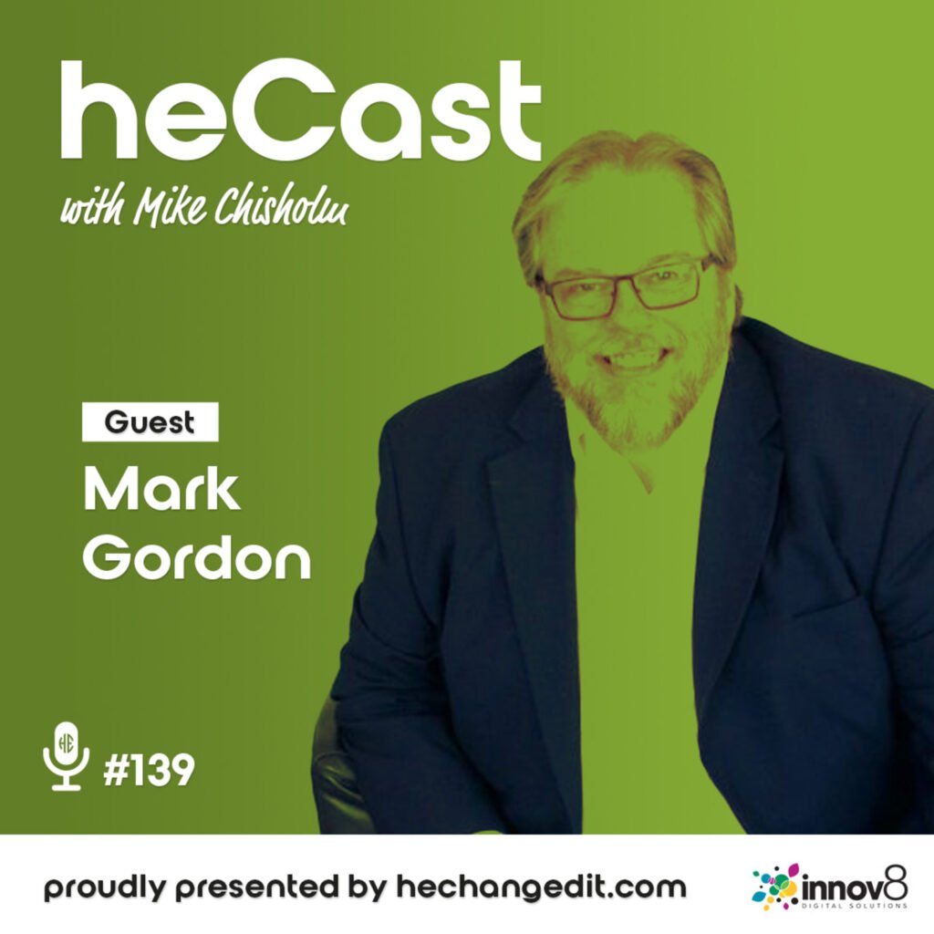 heCast Episode 139: Mark Gordon on Self-Worth, Healthy Relationships, and Vulnerability