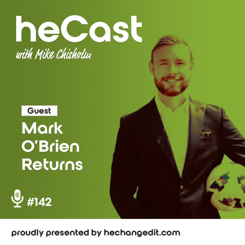 heCast Episode 142: Mark O’Brien on Life After Football, Perspective, and Personal Growth