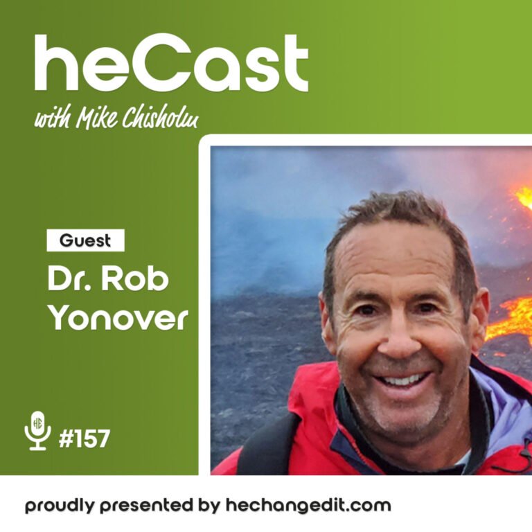 heCast Episode 157: Dr. Rob Yonover on Resilience, Caregiving, and Turning Adversity Into Innovation