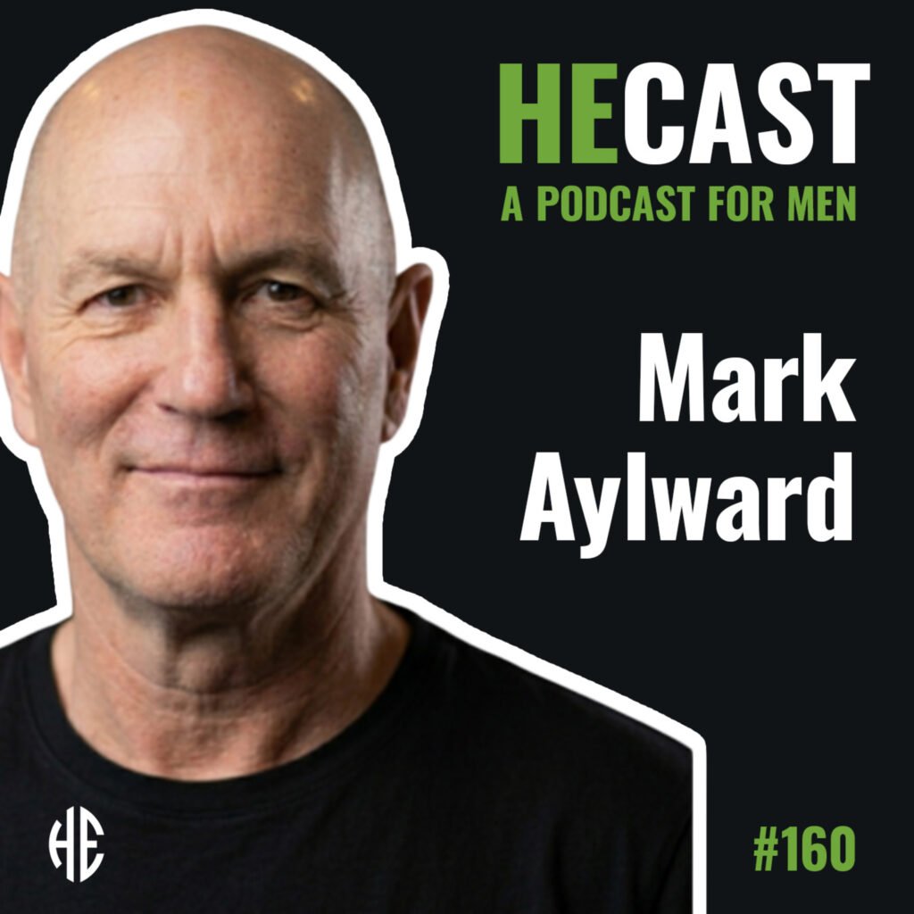 heCast Episode 160: Mark Aylward on Divorce, Accountability, and Rebuilding a Man’s Life