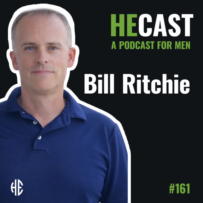 heCast Episode 161: Bill Ritchie on Boundaries, Confidence, and Emotional Freedom